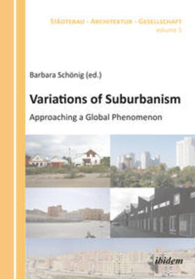 Langner / Schönig / Polivka | Variations of Suburbanism. Approaching a Global Phenomenon | Buch | 978-3-8382-0619-6 | sack.de