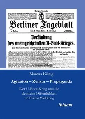 König |  Agitation – Zensur – Propaganda | Buch |  Sack Fachmedien