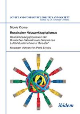 Krome |  Krome, N: Russischer Netzwerkkapitalismus. Restrukturierungs | Buch |  Sack Fachmedien