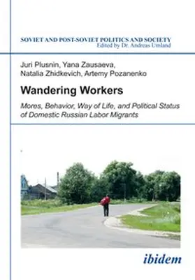Plusnin / Umland / Kazantseva |  Wandering Workers. Mores, Behavior, Way of Life, and Political Status of Domestic Russian Labor Migrants | Buch |  Sack Fachmedien