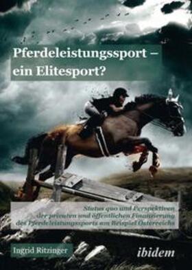 Ritzinger | Pferdeleistungssport ¿ ein Elitensport? | Buch | 978-3-8382-0669-1 | sack.de