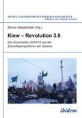 Geissbühler |  Benovic, I: Kiew - Revolution 3.0. Der Euromaidan 2013/14 un | Buch |  Sack Fachmedien