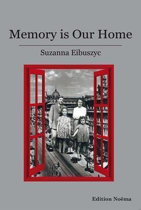 Eibuszyc | Memory Is Our Home | Buch | 978-3-8382-0712-4 | sack.de