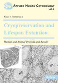 McIntyre / Sames / Fahy |  Cryopreservation and Lifespan Extension. Human and Animal Projects and Results | Buch |  Sack Fachmedien