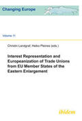 Pleines / Landgraf |  Interest Representation and Europeanization of Trade Unions from EU Member States of the Eastern Enlargement | Buch |  Sack Fachmedien