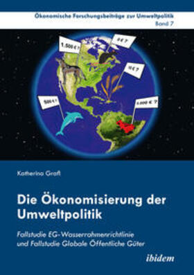 Grafl |  Die Ökonomisierung der Umweltpolitik | Buch |  Sack Fachmedien