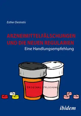Destratis |  Arzneimittelfälschungen und die neuen Regularien | Buch |  Sack Fachmedien