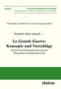 Leitzke-Ungerer / Losfeld |  Losfeld, C: Hundert Jahre danach ...  La Grande Guerre | Buch |  Sack Fachmedien