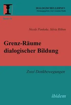 Pankoke / Röben | Grenz-Räume dialogischer Bildung | Buch | 978-3-8382-0798-8 | www.sack.de