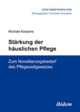Kossens | Kossens, M: Stärkung der häuslichen Pflege. Zum Novellierung | Buch | 978-3-8382-0813-8 | sack.de