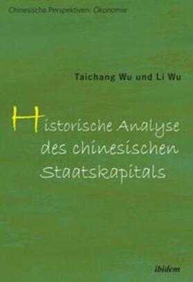 Wu | Taichang, W: Historische Analyse des chinesischen Staatskapi | Buch | 978-3-8382-0835-0 | sack.de