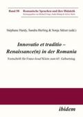 Frings / Hardy / Sälzer |  Innovatio et traditio - Renaissance(n) in der Romania. Festschrift für Franz-Josef Klein zum 65. Geburtstag | Buch |  Sack Fachmedien