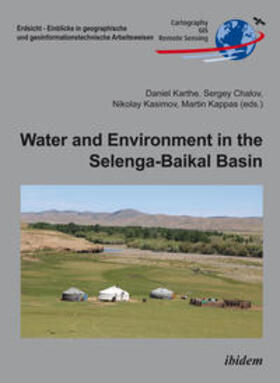 Chalov / Kappas / Karthe | Water and Environment in the Selenga-Baikal Basin. International Research Cooperation for an Ecoregion of Global Relevance | Buch | 978-3-8382-0853-4 | sack.de