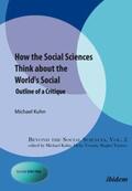Kuhn / Vessuri |  How the Social Sciences Think about the World's Social. Outline of a Critique | Buch |  Sack Fachmedien