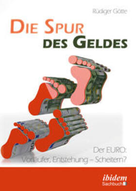 Götte |  Götte, R: Spur des Geldes. Der EURO | Buch |  Sack Fachmedien