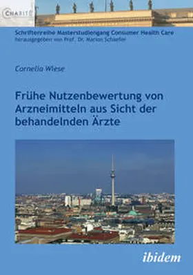Wiese |  Frühe Nutzenbewertung von Arzneimitteln aus Sicht der behandelnden Ärzte | Buch |  Sack Fachmedien