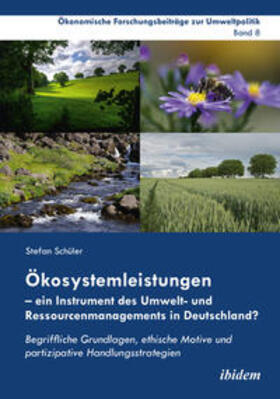 Schüler | Ökosystemleistungen - ein Instrument des Umwelt- und Ressourcenmanagements in Deutschland? | Buch | 978-3-8382-0927-2 | sack.de