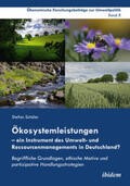 Schüler |  Ökosystemleistungen - ein Instrument des Umwelt- und Ressourcenmanagements in Deutschland? | Buch |  Sack Fachmedien