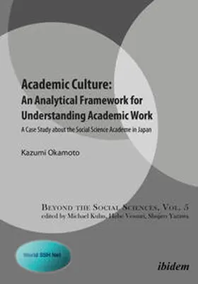 Okamoto |  Academic Culture: An Analytical Framework for Understanding Academic Work | Buch |  Sack Fachmedien