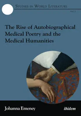 Emeney | The Rise of Autobiographical Medical Poetry and the Medical Humanities | Buch | 978-3-8382-0938-8 | www.sack.de