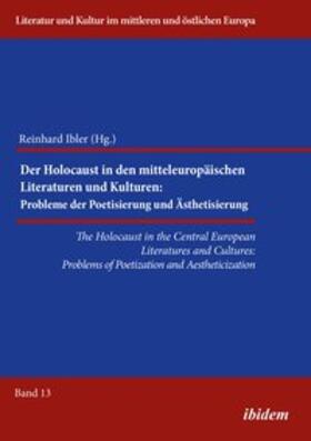 Adamaczak / Ibler |  The Holocaust in the Central European Literatures and Cultures. Problems of Poetization and Aestheticization | Buch |  Sack Fachmedien