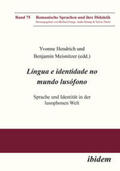 Hendrich / Meisnitzer / Altevoigt |  Língua e identidade no mundo lusófono | Buch |  Sack Fachmedien