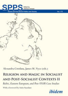 Cotofana / Nyce | Religion and Magic in Socialist and Post-Socialist Contexts II | Buch | 978-3-8382-0990-6 | sack.de