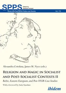 Cotofana / Nyce | Religion and Magic in Socialist and Post-Socialist Contexts II | Buch | 978-3-8382-0990-6 | sack.de