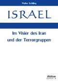 Schilling |  Schilling, W: Israel. Im Visier des Iran und der Terrorgrupp | Buch |  Sack Fachmedien