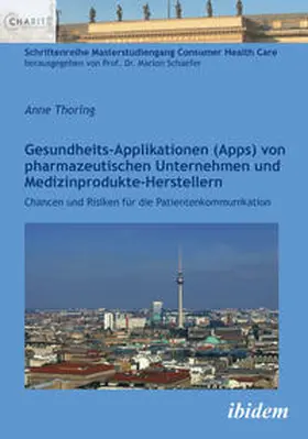 Thoring |  Gesundheits-Applikationen (Apps) von pharmazeutischen Unternehmen und Medizinprodukte-Herstellern | Buch |  Sack Fachmedien