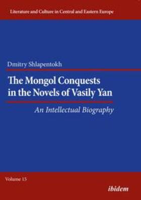 Shlapentokh | The Mongol Conquests in the Novels of Vasily Yan | Buch | 978-3-8382-1017-9 | sack.de