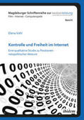 Vohl |  Vohl, E: Kontrolle und Freiheit im Internet. Eine qualitativ | Buch |  Sack Fachmedien