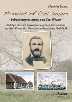 Blazek |  Memoirs of Carl Wippo. Lebenserinnerungen von Carl Wippo | Buch |  Sack Fachmedien