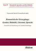 Koch / del Valle |  Romanistische Grenzgänge: Gender, Didaktik, Literatur, Sprache | Buch |  Sack Fachmedien