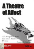 Einarsson / Stewart |  A Theatre of Affect. The Corporeal Turn in Samuel Beckett's Drama | Buch |  Sack Fachmedien