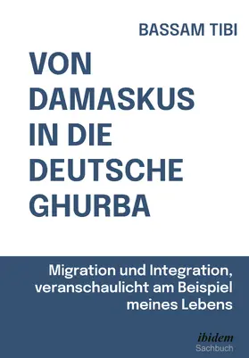Tibi | Von Damaskus in die deutsche Ghurba | Buch | 978-3-8382-1105-3 | www.sack.de