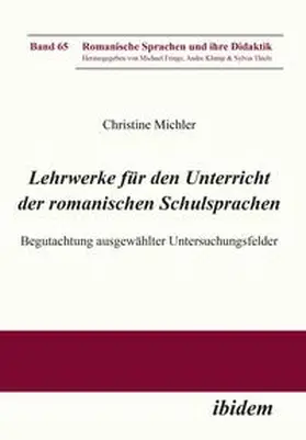 Michler / Frings / Klump |  Lehrwerke für den Unterricht der romanischen Schulsprachen. Begutachtung ausgewählter Untersuchungsfelder | Buch |  Sack Fachmedien