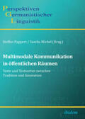 Pappert / Michel / Kesselheim |  Multimodale Kommunikation in öffentlichen Räumen | Buch |  Sack Fachmedien