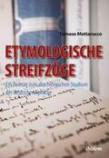 Mattarucco |  Mattarucco, T: Etymologische Streifzüge. Ein Beitrag zum dia | Buch |  Sack Fachmedien