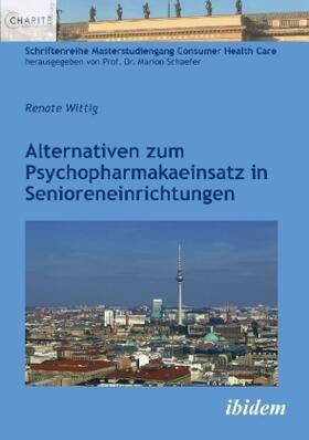 Wittig / Schaefer | Wittig, R: Alternativen zum Psychopharmakaeinsatz | Buch | 978-3-8382-1212-8 | sack.de