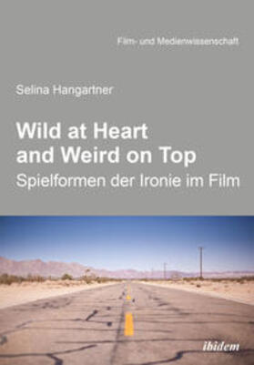 Hangartner / Schenk / Wulff | Wild at heart and weird on top | Buch | 978-3-8382-1214-2 | sack.de