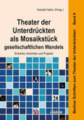 Hahn |  Bömer, S: Theater der Unterdrückten als Mosaikstück gesellsc | Buch |  Sack Fachmedien