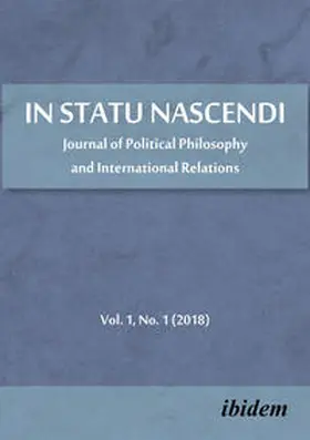 de Geus / Chappell / Pietrzak |  In Statu Nascendi. Journal of Political Philosophy and International Relations    2018/1 | Buch |  Sack Fachmedien