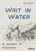 Selbst |  Writ in Water - A Journey of Discovery | Buch |  Sack Fachmedien