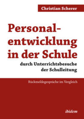 Scherer | Personalentwicklung in der Schule durch Unterrichtsbesuche der Schulleitung | Buch | 978-3-8382-1265-4 | sack.de