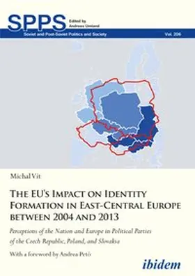 Vit / Vít / Umland |  The EU’s Impact on Identity Formation in East-Central Europe between 2004 and 2013 | Buch |  Sack Fachmedien