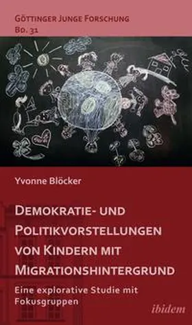 Blöcker / Lorenz / Micus |  Demokratie- und Politikvorstellungen von Kindern mit Migrationshintergrund | Buch |  Sack Fachmedien