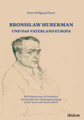 Platzer / Hentges / Hinnenkamp |  Bronislaw Huberman und das Vaterland Europa | Buch |  Sack Fachmedien