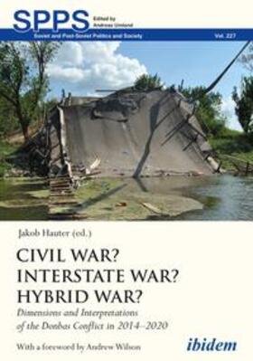 Hauter / Umland | Civil War? Interstate War? Hybrid War? | Buch | 978-3-8382-1383-5 | sack.de