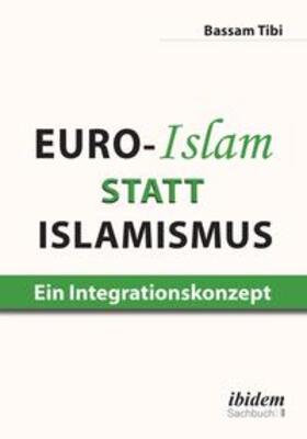 Tibi |  Tibi, B: Euro-Islam statt Islamismus | Buch |  Sack Fachmedien